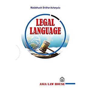 Asia Law House's Legal Language by Dr. Madabhushi Sridhar Acharyulu